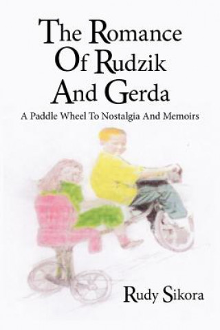 Livre Romance Of Rudzik And Gerda Rudy Sikora