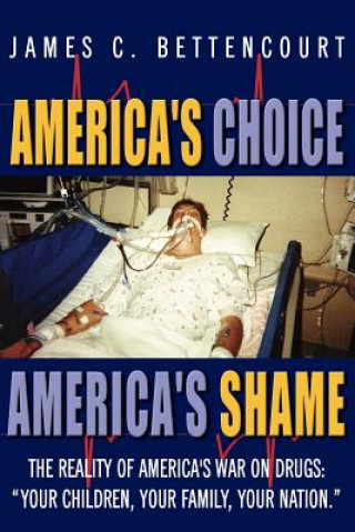 Kniha America's Choice - America's Shame James C Bettencourt