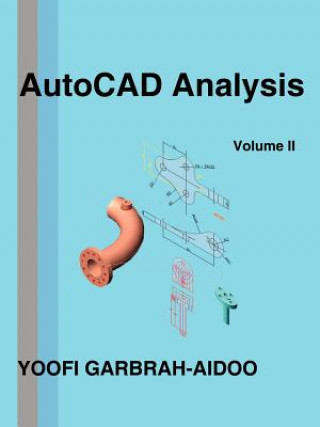 Książka Autocad Analysis Volume II Yoofi Garbrah-Aidoo