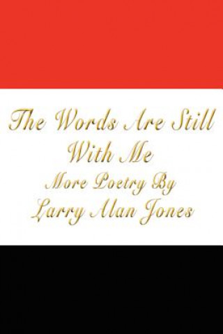 Kniha Words Are Still With Me Larry Alan Jones