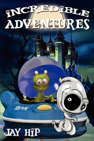 Buch Incredible Adventures Jay Hip