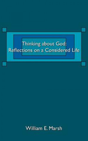 Carte Thinking about God William E Marsh