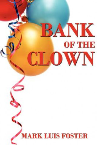 Knjiga Bank of the Clown Mark Luis Foster