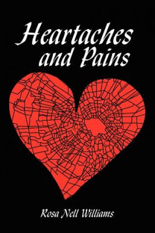 Kniha Heartaches and Pains Rosa Nell Williams
