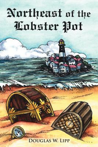 Kniha Northeast of the Lobster Pot Douglas W Lipp