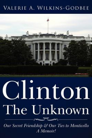 Carte Clinton The Unknown Valerie A Wilkins-Godbee