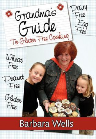 Książka Grandma's Guide To Gluten Free Cooking Wells