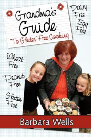 Książka Grandma's Guide to Gluten Free Cooking Wells