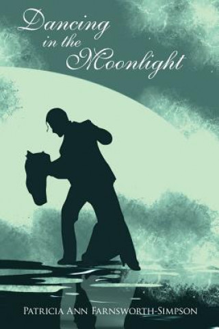 Livre Dancing in the Moonlight Patricia Ann Farnsworth-Simpson