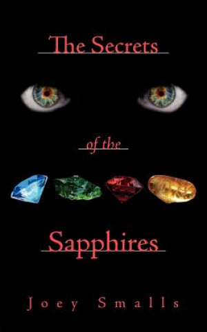 Könyv Secrets of the Sapphires Joey Smalls