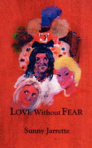 Knjiga Love without Fear Sunny Jarrette