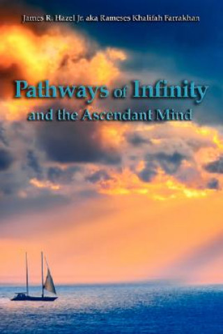 Buch Pathways of Infinity and the Ascendant Mind James R Hazel Jr