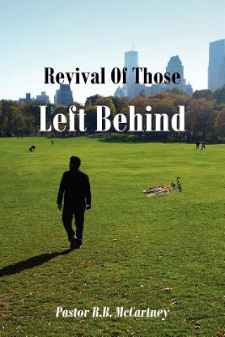 Buch Revival Of Those Left Behind Pastor R B McCartney