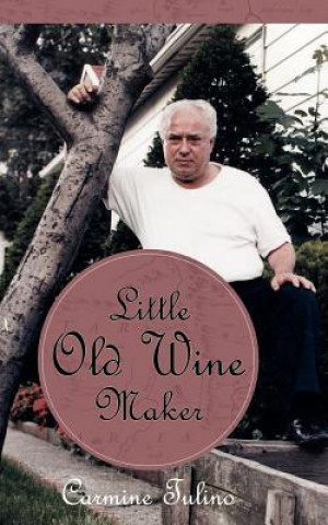 Könyv Little Old Wine Maker Carmine Tulino