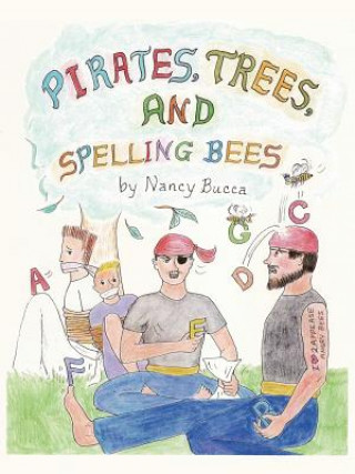 Βιβλίο Pirates, Trees, and Spelling Bees Nancy Bucca