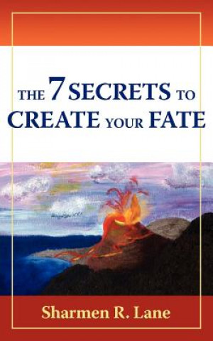 Książka 7 Secrets To Create Your Fate Sharmen R Lane