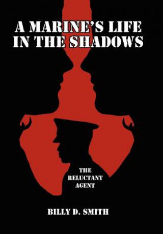 Könyv Marine's Life in the Shadows Billy D Smith