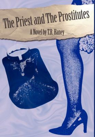 Buch Priest and the Prostitutes T R Haney