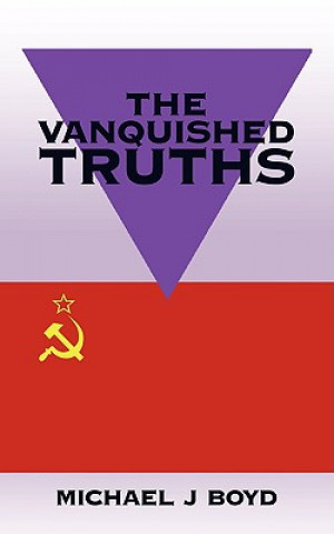 Carte Vanquished Truths Michael J Boyd
