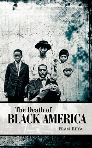 Buch Death of Black America Eran Reya