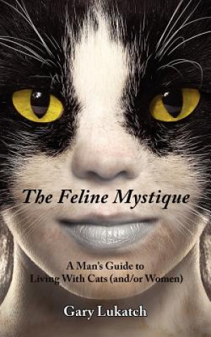 Kniha Feline Mystique Gary Lukatch
