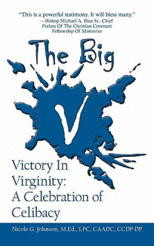 Kniha Big V Victory In Virginity Nicole G Johnson
