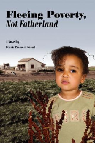 Książka Fleeing Poverty, Not Fatherland Pecois Pressoir Ismael