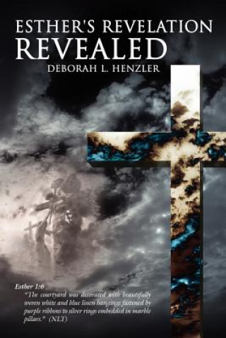 Könyv Esther's Revelation Revealed Deborah L Henzler