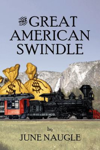 Книга Great American Swindle June Naugle