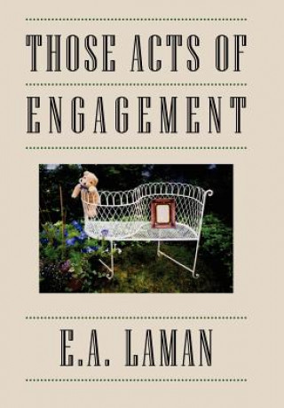 Kniha Those Acts of Engagement E a Laman