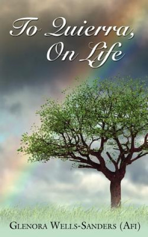 Livre To Quierra, on Life Glenora Wells-Sanders