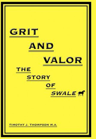 Carte Grit And Valor Timothy J Thompson