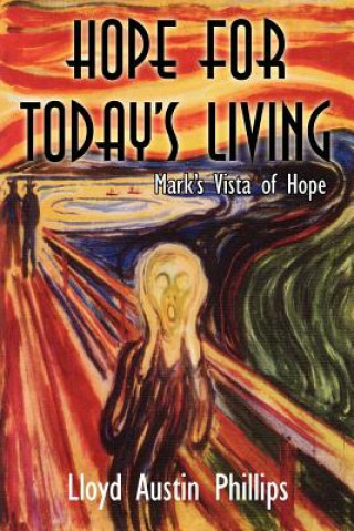 Könyv Hope for Today's Living Lloyd Austin Phillips