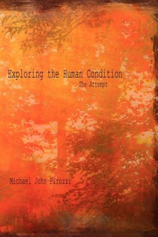 Carte Exploring the Human Condition Michael John Pirozzi