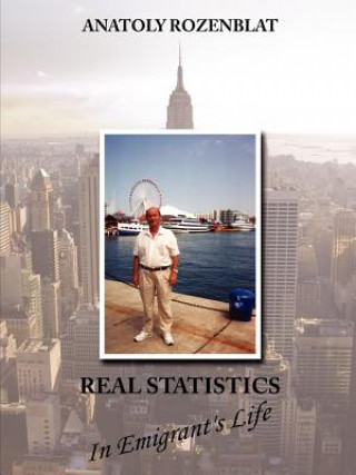 Kniha Real Statistics In Emigrant's Life Anatoly Rozenblat
