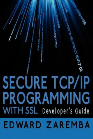 Könyv Secure TCP/IP Programming with SSL Edward Zaremba