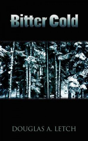 Carte Bitter Cold Douglas A Letch
