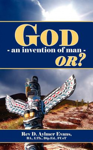 Kniha God - an Invention of Man - OR? Rev D Aylmer Evans