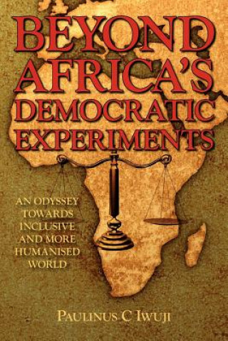 Carte Beyond Africa's Democratic Experiments Paulinus C Iwuji