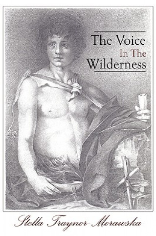 Knjiga Voice in the Wilderness Stella Traynor-Morawska