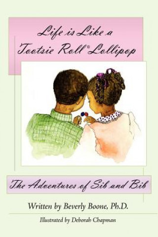 Livre Life is Like a Tootsie Roll(R) Lollipop Beverly Boone