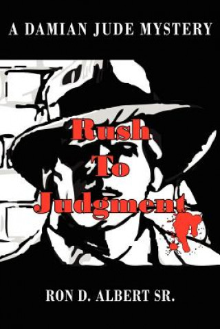 Kniha Rush To Judgment Ron D Albert Sr