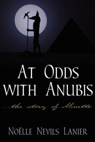 Kniha At Odds with Anubis Noelle Nevils Lanier