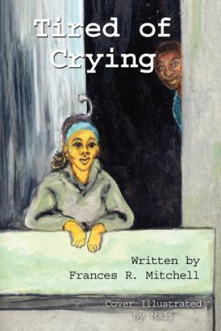 Buch Tired Of Crying Frances R Mitchell