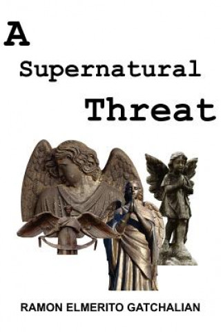 Kniha Supernatural Threat Ramon Elmerito Gatchalian