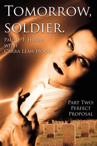 Book Tomorrow, Soldier. Paul F F Hood