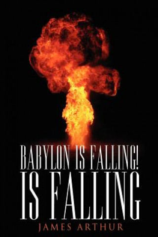 Kniha Babylon Is Falling! Is Falling Arthur