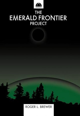 Book Emerald Frontier Project Roger L Brewer
