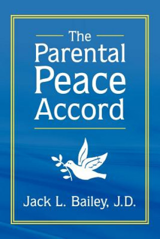 Carte Parental Peace Accord Jack L Bailey J D