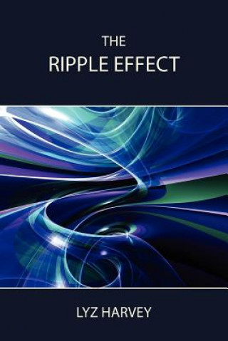 Kniha Ripple Effect Lyz Harvey